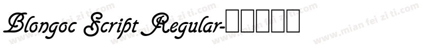 Blongoc Script Regular字体转换